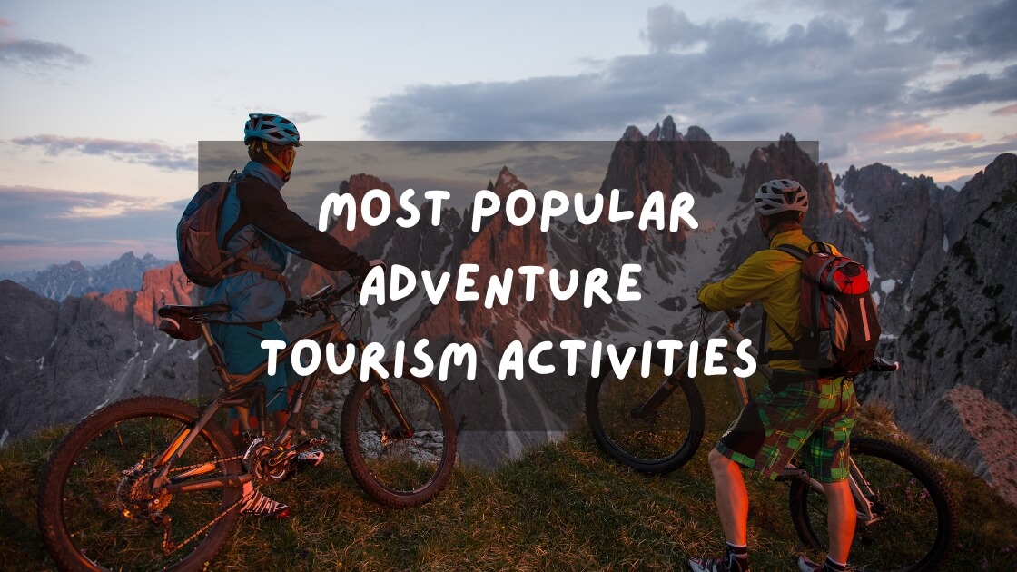 Most Popular Adventure Tourism Activities