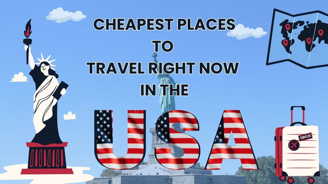Cheapest Places to Travel Right Now in the USA
